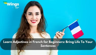 Learn Adjectives in French for Beginners: Bring Life To Your Sentences