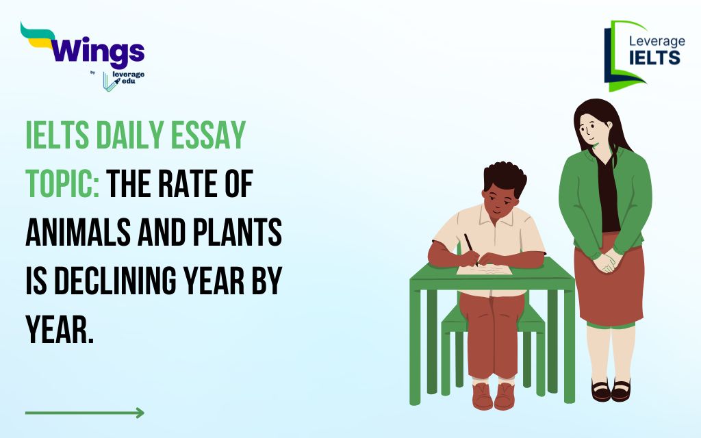 IELTS Daily Essay Topic: The rate of animals and plants is declining year by year.