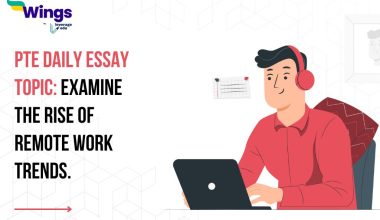 PTE Daily Essay Topic: Examine the rise of remote work trends.