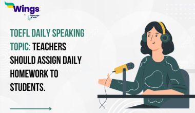 TOEFL Daily Speaking Topic: Teachers should assign daily homework to students.