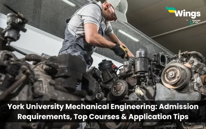 York-University-Mechanical-Engineering-Admission-Requirements-Top-Courses-Application-Tip