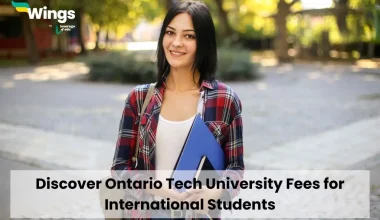Discover Ontario Tech University Fees for International Students