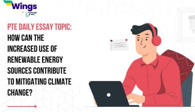 PTE Daily Essay Topic: How can the increased use of renewable energy sources contribute to mitigating climate change?