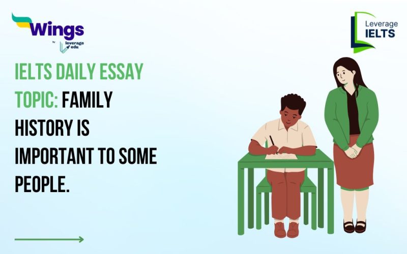 IELTS Daily Essay Topic: Family history is important to some people.