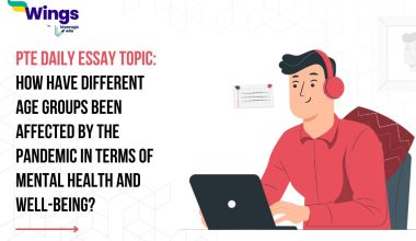PTE Daily Essay Topic: How have different age groups been affected by the pandemic in terms of mental health and well-being?