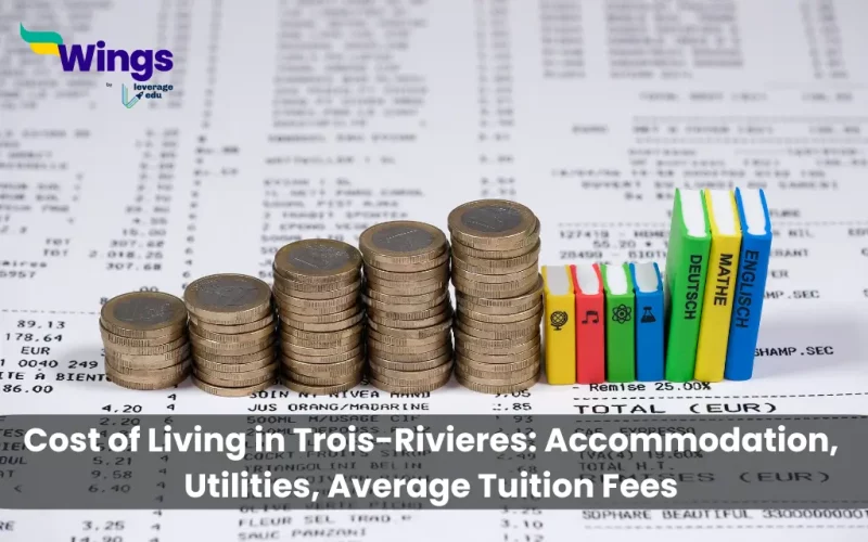 Cost-of-Living-in-Trois-Rivieres-Accommodation-Utilities-Average-Tuition-Fees