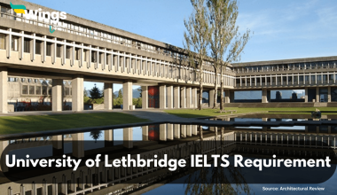 University of Lethbridge IELTS Requirement