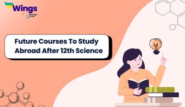 Future Courses To Study Abroad After 12th Science