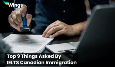 top 9 things asked ielts canadian immigration