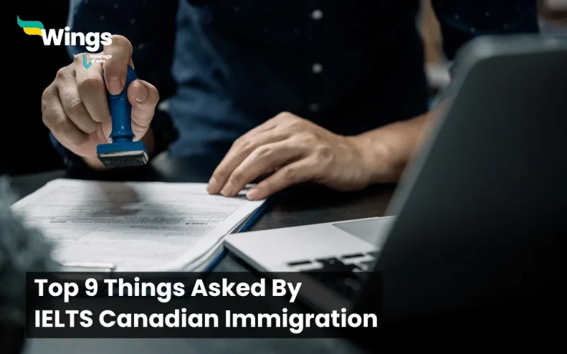 top 9 things asked ielts canadian immigration