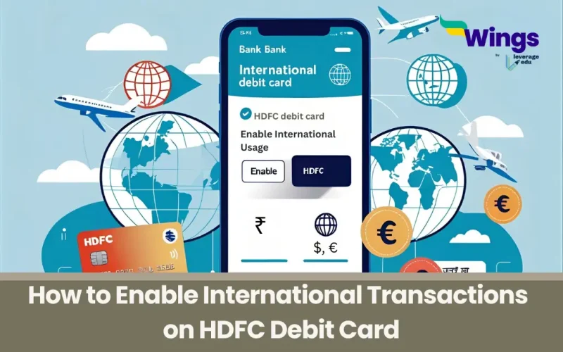 How to Enable International Transactions on HDFC Debit Card